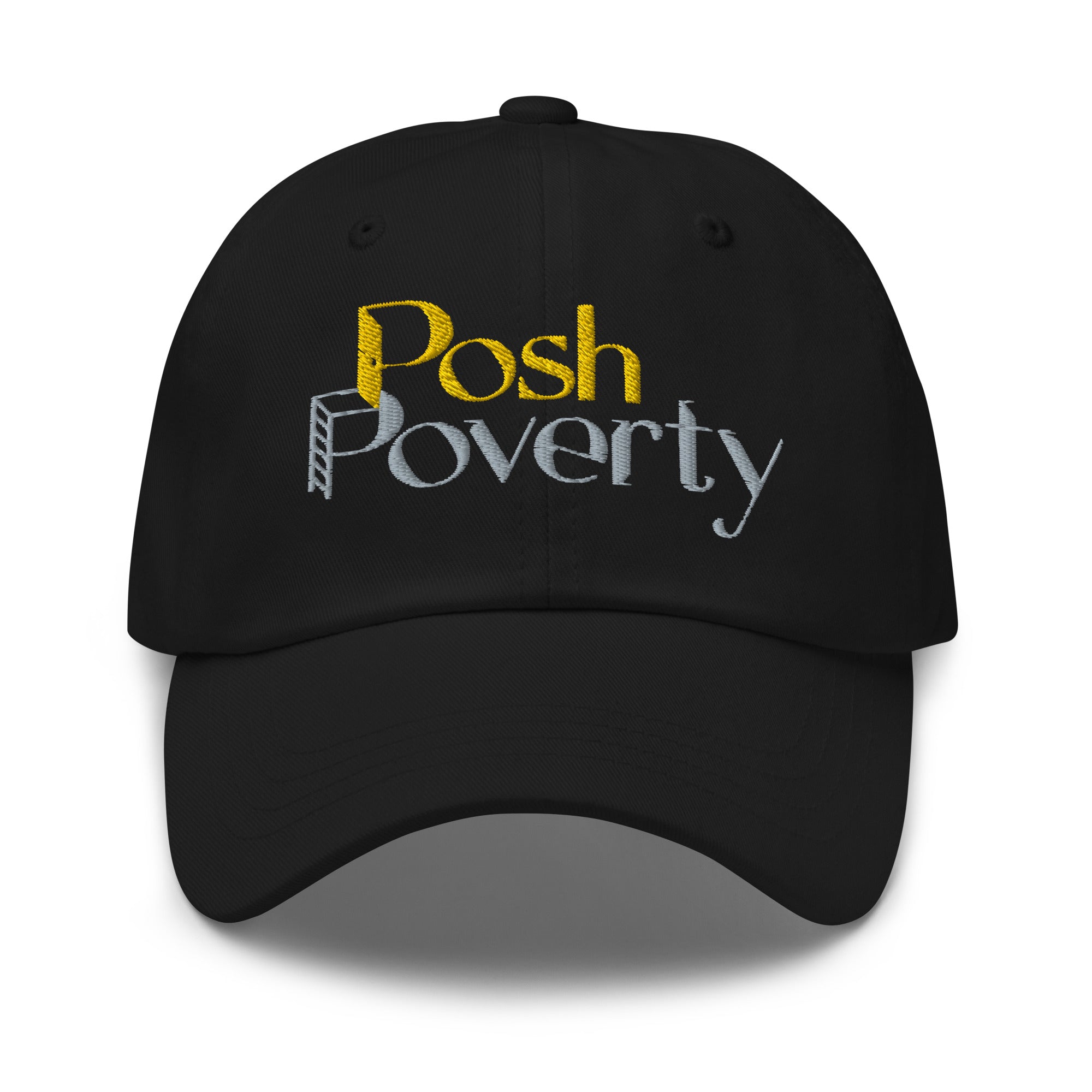 Posh Poverty Embroidered Dad Hat