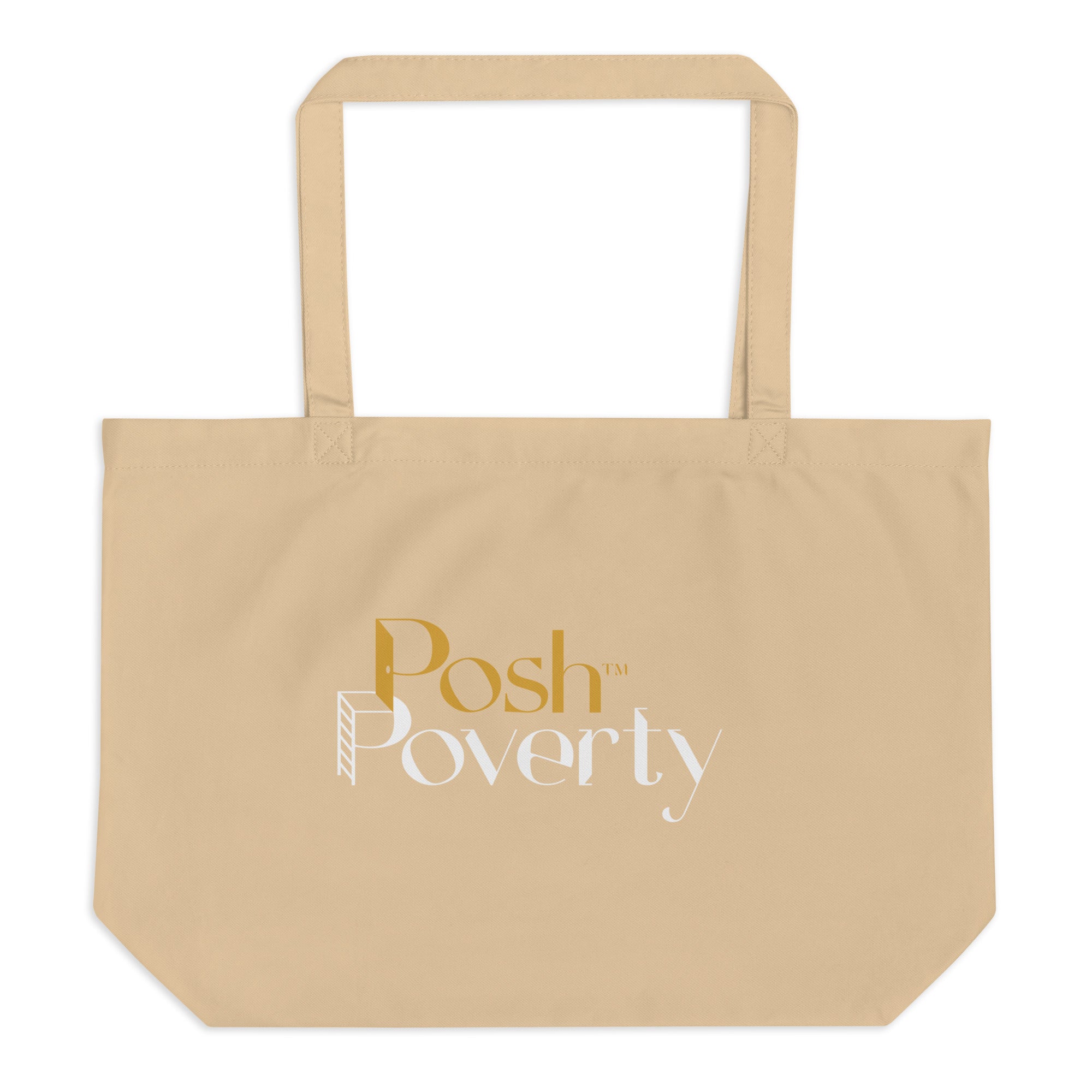 Posh Poverty Large Organic Tote Bag